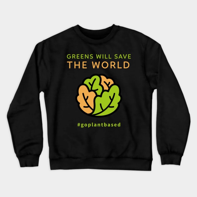 Vegan for the planet, Plant based diet design Crewneck Sweatshirt by Herbivore Nation - Vegan Gifts